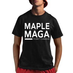 Maple Maga Fean’t Canada Shirt