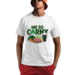 Me So Corny Beer Corned Beef And Cabbage St Patrick’s Day Shirt