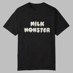 Milk Monster Shirt