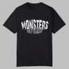 Monsters Do Exist Shirt