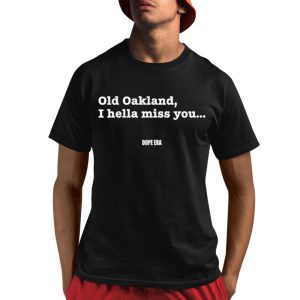 Mr.Dope Era Old Oakland I Hella Miss You Shirt