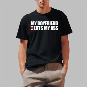 My Boyfriend Beats My Ass Shirt