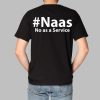 Naas No As A Service Shirt