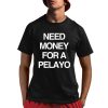 Need Money For A Pelayo Shirt