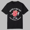 Never A Bad Day Rake Baseball Company Shirt