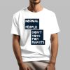 Normal People Don’t Vote For Rapists Shirt