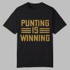 Pamela Maldonado Punting Is Winning Shirt