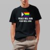 Peace Will Win Fear Will Lose Shirt