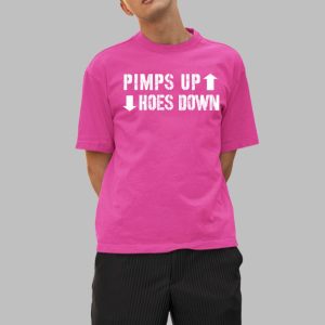 Pimps Up Hoes Down Shirt