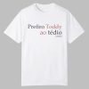 Prefico Toddy Ao Tedio Cazuza Shirt