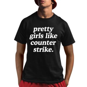 Pretty Girls Like Counter Strike Shirt