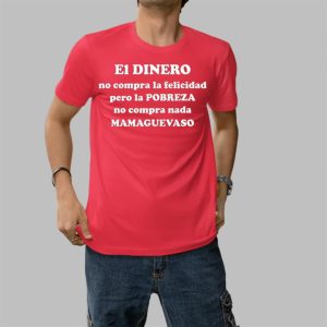 Quille Azul Bicampeon El Dinero No Compra La Felicidad Pero La Pobreza Shirt