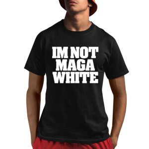 Roggenroland Wearing I’m Not Maga White Shirt