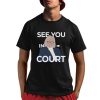 See You In Court Janet Mills Shirt