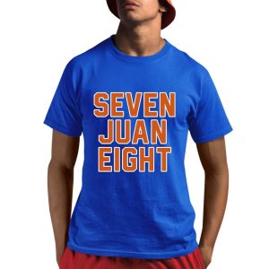 Seven Juan Eight Shirt, Hoodie, Sweatshirt