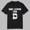 She Loves The D Texas Map Shirt