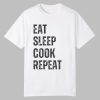 Sophie Eat Sleep Cook Repeat Shirt