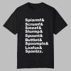 Spiarmf Scrumf Smeef Slurmp Spuunt Buttlet Spoompls Shirt