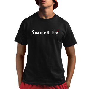 Sweet Ex Shirt