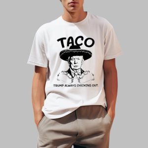 Taco Trump Always Chickens Out Shirt 2025