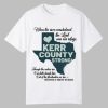 Texas Flood Kerr County Strong Shirt