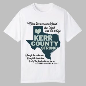 Texas Flood Kerr County Strong Shirt