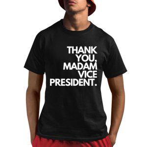 Thank You Madam Vice President Shirt