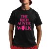 The Rich Auntie Walk Shirt