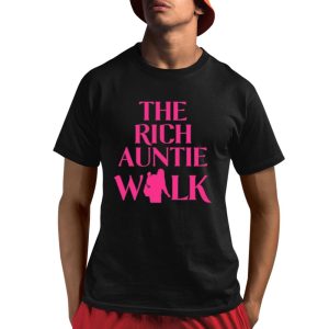 The Rich Auntie Walk Shirt