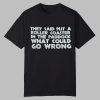 They Said Put A Roller Coaster In The Paddock What Could Go Wrong Shirt