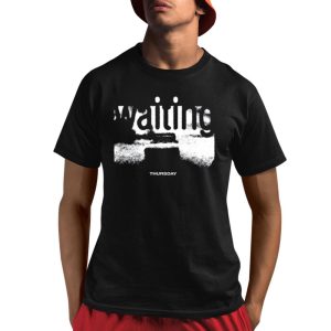 Thursday Waiting New Shirt