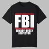 Tommie FBI Femboy Bussy Inspector Shirt