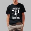 Tommy Wilson Time To Call In The Pros Shirt