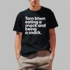 Troyamess Torn Between Eating A Snack And Being A Snack Shirt