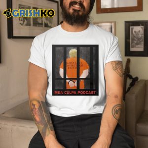 Trump Mea Culpa Podcast Michael Cohen Shirt