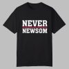 Trump Never Newsom Shirt