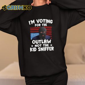 Trump Thief I’m Voting For The Outlaw Not The Kid Sniffer Shirt
