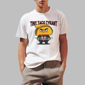 Trump Tiny Taco Tyrant Shirt