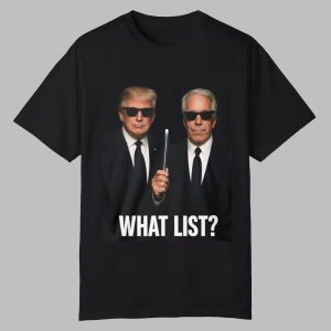 Trump and Jeffrey Epstein What List Shirt