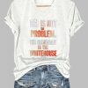 V-Neck DEI Is Not The Problem The Criminals In The Whitehouse Are Print T-Shirt