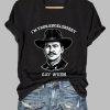 V-Neck I’m Your Huckleberry Say When Print T-Shirts