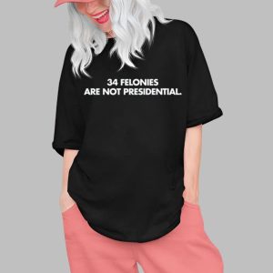 W. Kamau Bell 34 Felonies Are Not Presidential Shirt