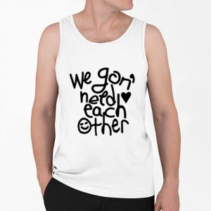 We 'Gon Need Each Other Tour Shirt 3 We Gon Need Each Other Tour Shirt 4
