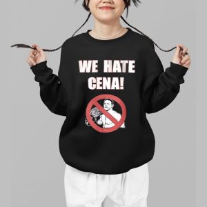 We Hate Cena Shirt 3