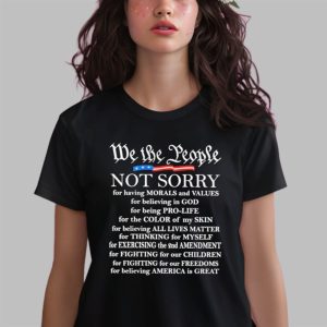 We Not The People Not Sorry Shirt
