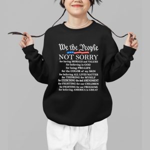 We Not The People Not Sorry Shirt 3
