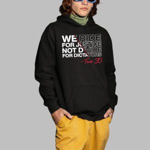 We Ride For Justice Not Divide For Dictators Texas 30 Shirt 4
