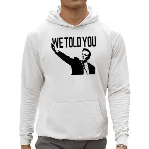 We Told You Elon Musk Shirt 2 We Told You Elon Musk Shirt 3