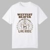 Wettest Beaver On The Amusement Park Log Ride Shirt