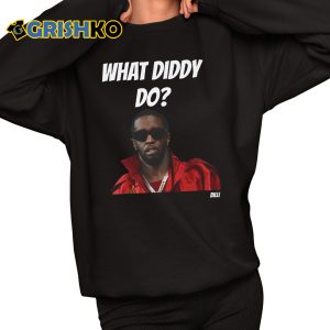 What Diddy Do Shirt What Diddy Do Shirt